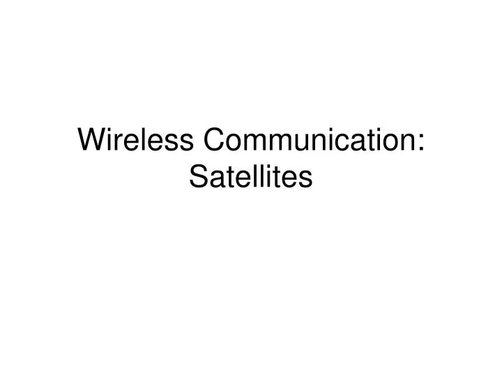 wireless communication satellites
