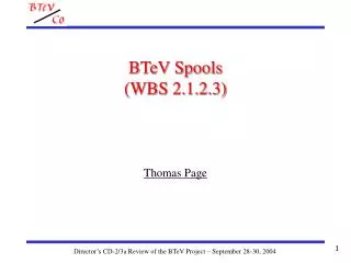 BTeV Spools (WBS 2.1.2.3)
