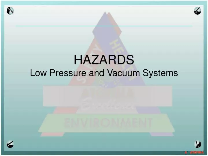 hazards low pressure and vacuum systems