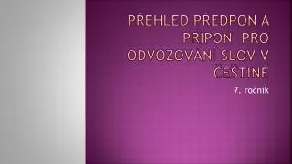 p ehled p edpon a p pon pro odvozov n slov v e tin