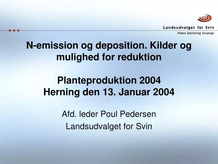 PPT - Afd. Poul Pedersen Landsudvalget Svin Presentation - ID:6166518