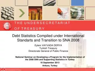 Debt Statistics Compiled under International Standarts and Transition to SNA 2008