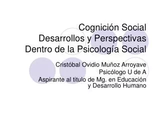 cognici n social desarrollos y perspectivas dentro de la psicolog a social