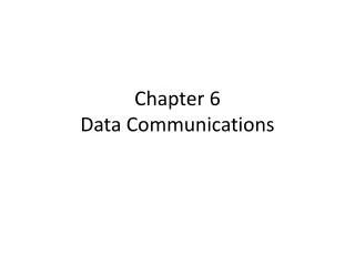 Chapter 6 Data Communications