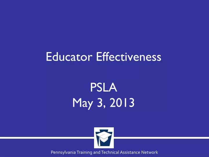 educator effectiveness psla may 3 2013