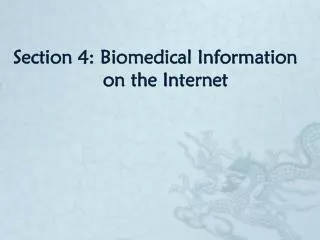Section 4: Biomedical Information on the Internet