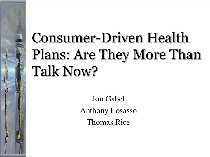 consumer driven health plans are they more than talk now