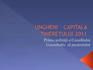 ungheni capitala tineretului 2011