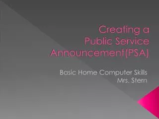 Creating a Public Service Announcement(PSA)