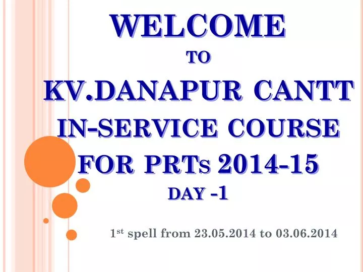 welcome to kv danapur cantt in service course for prt s 2014 15 day 1