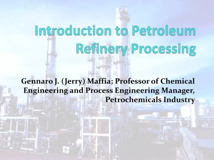 introduction to petroleum refinery processing