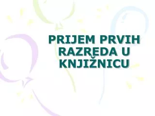 prijem prvih razreda u knji nicu