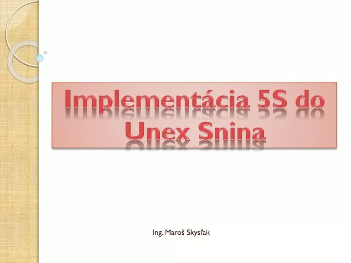implement cia 5s do unex snina