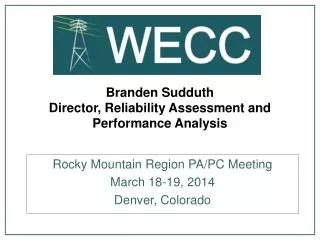 Branden Sudduth Director, Reliability Assessment and Performance Analysis