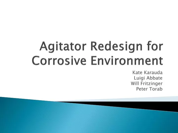 agitator redesign for corrosive environment