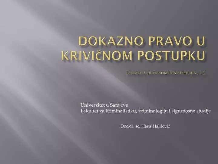 dokazno pravo u krivi nom postupku dokazi u krivi nom postupku rev 1 3