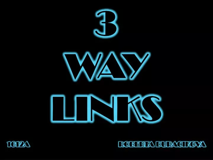 3 way links