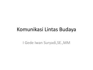 PPT - KOMUNIKASI LINTAS BUDAYA PowerPoint Presentation, Free Download ...