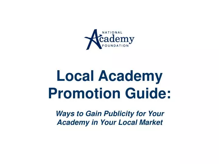 local academy promotion guide ways to gain publicity for your academy in your local market