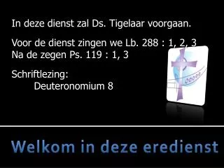 welkom in deze eredienst