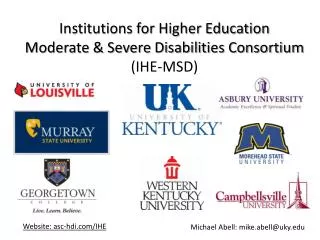 Institutions for Higher Education Moderate &amp; Severe Disabilities Consortium (IHE-MSD)