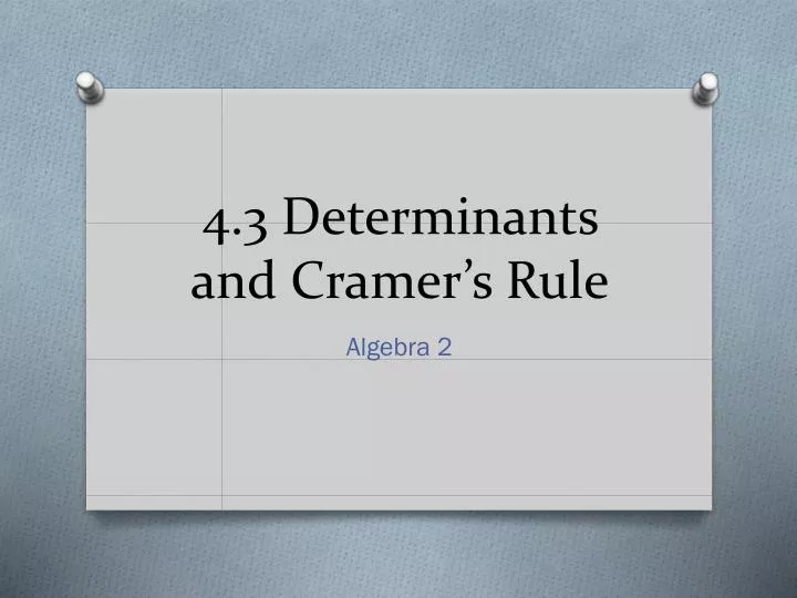 4 3 determinants and cramer s rule