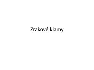 zrakov klamy