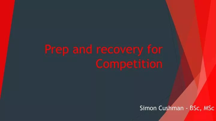 prep and recovery for competition