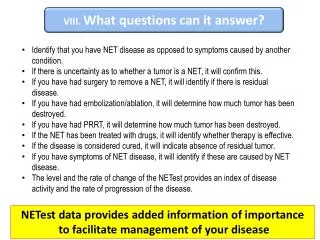 Identify that you have NET disease as opposed to symptoms caused by another condition.