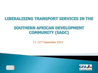 LIBERALISING TRANSPORT SERVICES IN THE SOUTHERN AFRICAN DEVELOPMENT COMMUNITY (SADC)