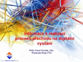 informace k realizaci procesu p echodu na digit ln vys l n