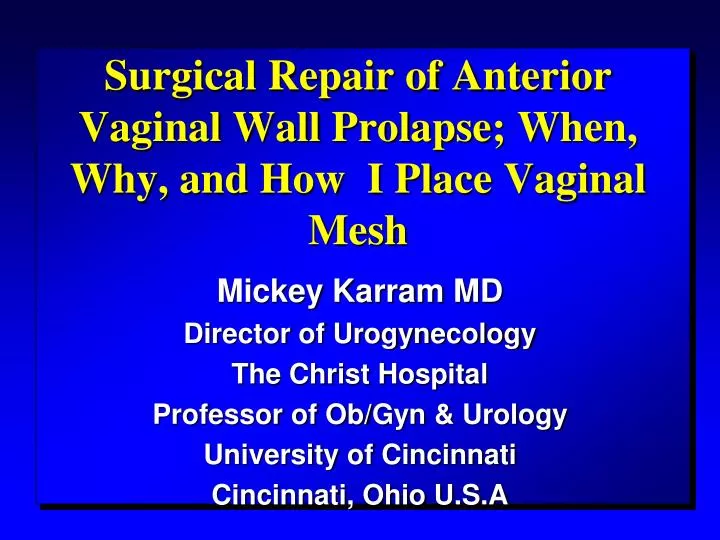 surgical repair of anterior vaginal wall prolapse when why and how i place vaginal mesh