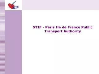 STIF - Paris Ile de France Public Transport Authority