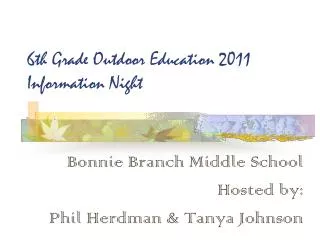 6th Grade Outdoor Education 2011 Information Night