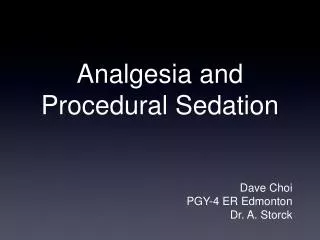 Analgesia and Procedural Sedation