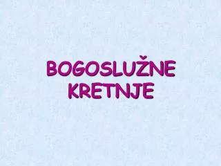 bogoslu ne kretnje
