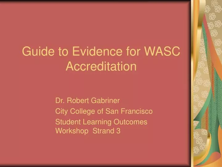 guide to evidence for wasc accreditation