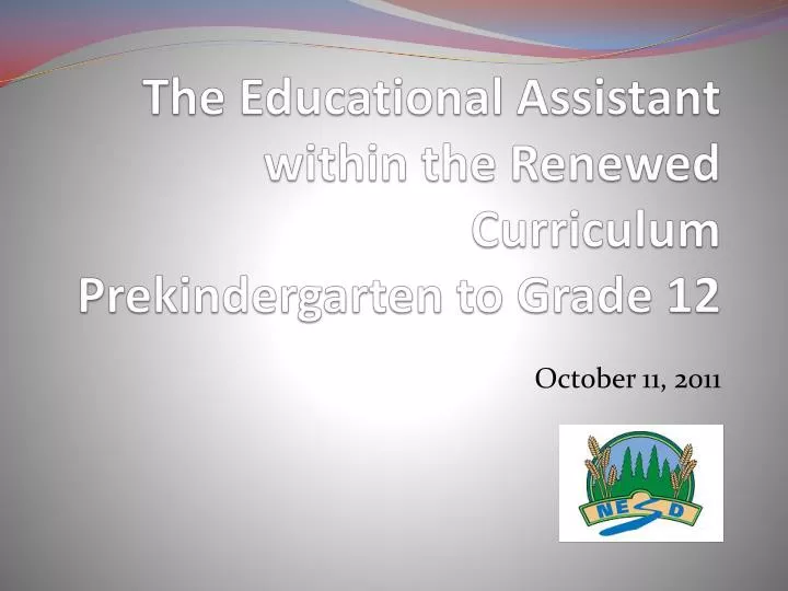 the educational assistant within the renewed curriculum prekindergarten to grade 12