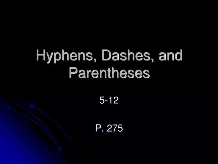hyphens dashes and parentheses