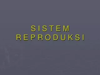 s i s t e m r e p r o d u k s i