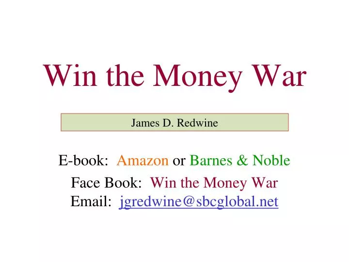 win the money war