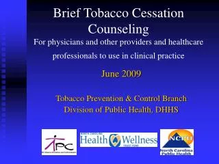 June 2009 Tobacco Prevention &amp; Control Branch Division of Public Health, DHHS