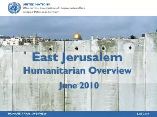 East Jerusalem Humanitarian Overview June 2010