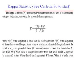 Kappa Statistic (See Carletta 96 to start)