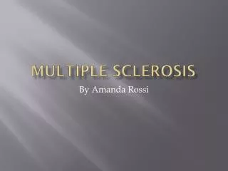 M ultiple Sclerosis
