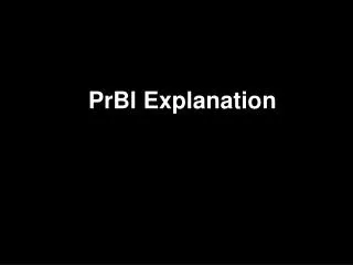 PrBl Explanation