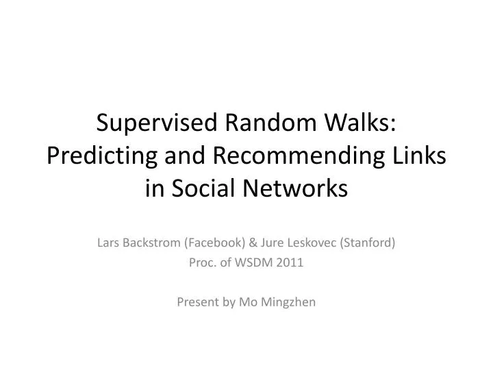 supervised random walks predicting and recommending links in social networks