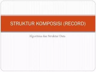 struktur komposisi record