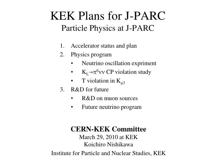 kek plans for j parc particle physics at j parc