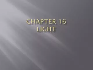 CHAPTER 16 LIGHT